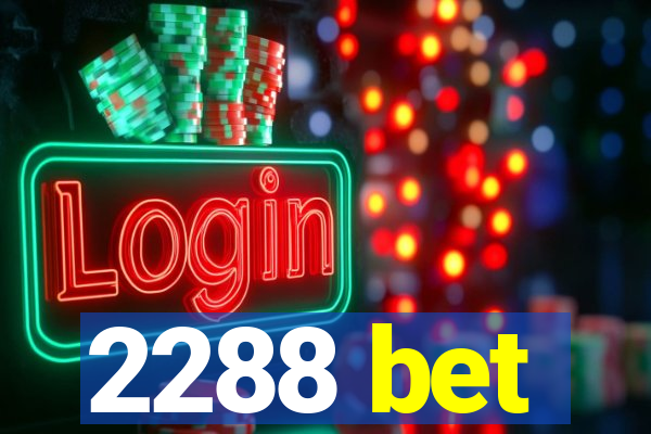 2288 bet